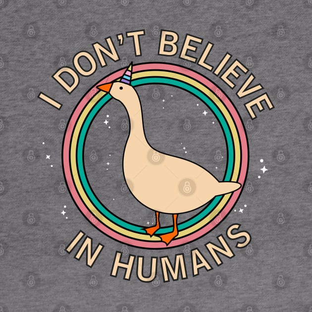 I Don't Believe In Humans! Honk by Madelyn_Frere